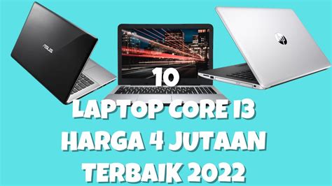 Rekomendasi Laptop 4 Jutaan Core I3